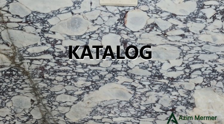 Mermer Çeşitleri Kataloğu